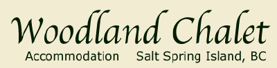 Woodland Chalet Accommodation, Salt Spring Island BC